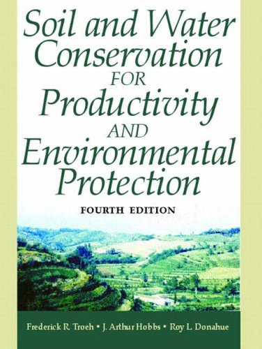 Soil and Water Conservation for Productivity and Environmental Protection by Frederick R. Troeh Professor Emeritus (7-May-2003) Paperback