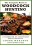 The Complete Book of Woodcock Hunting