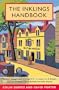 The Inklings Handbook: A Comprehensive Guide to the Lives, Thought and Writings of C.S. Lewis, J.R.R. Tolkien, Charles Williams, Owen Barfiel