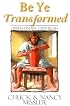 Be Ye Transformed Textbook: Understanding God's Truth