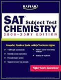 Kaplan SAT Subject Test: Chemistry 2006-2007 (Kaplan Sat Subject Test. Chemistry)