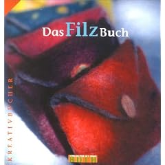 Das Filzbuch. Schnelle, sch�ne Geschenke