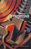 Revue L'Amateur  / Le Futurisme : Création et avant-garde