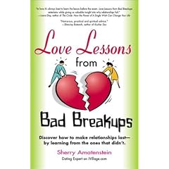 Love Lessons from Bad Breakups