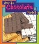 How is Chocolate Made? (How Are Things Made?)