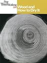 Wood and How to Dry It (Fine Woodworking)