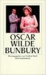 Bunbury oder wie wichtig es ist, ernst zu sein : ein leichtes St�ck f�r ernsthafte Leute