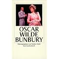 Bunbury oder wie wichtig es ist, ernst zu sein : ein leichtes St�ck f�r ernsthafte Leute