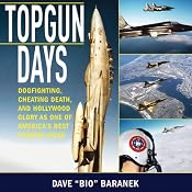 Topgun Days: Dogfighting, Cheating Death, and Hollywood Glory as One of America's Best Fighter Jocks | [Dave 