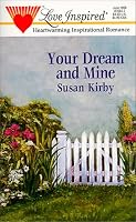 Your Dream and Mine (Love Inspired #64)