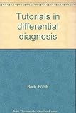 Tutorials in differential diagnosis