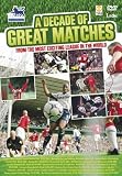 A Decade Of Great Matches