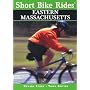 Short Bike Rides in Eastern Massachusetts, 3rd (Short Bike Rides Series)