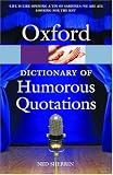 The Oxford Dictionary of Humorous Quotations (Oxford Paperback Reference)