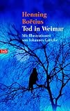 Tod in Weimar: Mit Illustrationen von Johannes Gr�tzke