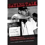 Sayles Talk: New Perspectives on Independent Filmmaker John Sayles (Contemporary Approaches to Film and Television) book cover