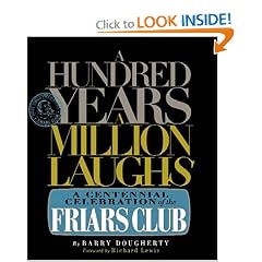 A Hundred Years, a Million Laughs: A Centennial Celebration of the Friars Club