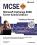 Mcse Microsoft Exchange 2000 Server Administration Readiness Review: Exam 70-224 (MCSE Readiness Review)