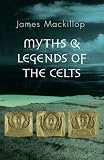 Myths and Legends of the Celts (Guides to World Mythology)