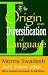 The Origin and Diversification of Language