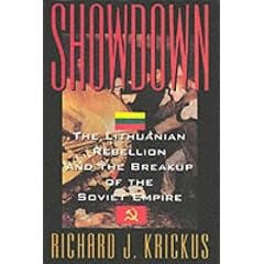 Showdown: Lithuanian Rebellion and the Breakup of the Soviet Empire