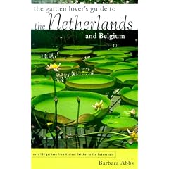 Garden Lover's Guide to the Netherlands and Belgium (Garden Lover's Guides to Europe)