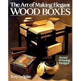 The Art Of Making Elegant Wood Boxes: Award Winning Designs