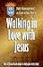 Book Walking in Love with Jesus (Jesus in My Pocket, New King James Version)