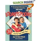 Looneyspoons: Low-fat Food Made Fun! by Janet Podleski