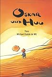 Oskar und Huu-