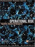Operational Risk: Regulation, Analysis and Management ("Financial Times")