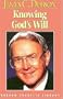 Knowing God's Will (Dobson cassette library)