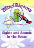Sights and Sounds in the House