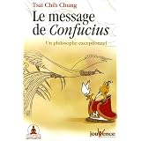 Le message de Confucius : Un philosophe exceptionnelpar Chih-Chung Tsai