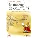 Le message de Confucius : Un philosophe exceptionnel