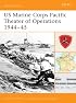 US Marine Corps Pacific Theater of Operations 1944-45 (Battle Orders)