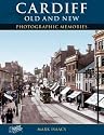 Francis Frith's Cardiff Old and New (Photographic Memories S.)