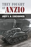 They Fought at Anzio