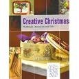 Creative Christmas; Handmade Decorations and Gifts by Jen Weaverling and Phil Aarrestad