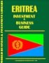 Eritrea Investment & Business Guide