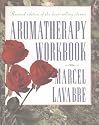 Aromatherapy Workbook: New Edition