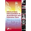 Clinical Data Interpretation in Anaesthesia and Intensive Care (FRCA Study Guides)