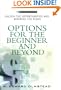 Options for the Beginner and Beyond: Unlock the Opportunities and Minimize the Risks
