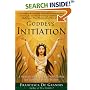 Goddess Initiation : A Practical Celtic Program for Soul-Healing, Self-Fulfillment & Wild Wisdom