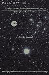 Are We Alone?: Philosophical Implications of the Discovery of Extraterrestrial Life