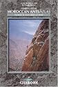 Climbing in the Moroccan Anti-Atlas: Tafroute and Jebel El Kest (Cicerone Climbing Overseas)