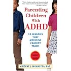 Click here to buy Parenting Children With Adhd: 10 Lessons That Medicine Cannot Teach (APA Lifetools) by  Vincent J., Ph.D. Monastra.