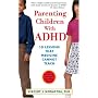 Parenting Children With Adhd: 10 Lessons That Medicine Cannot Teach (APA Lifetools)