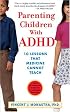 Parenting Children With Adhd: 10 Lessons That Medicine Cannot Teach (APA Lifetools)