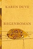 Regenroman - Karen Duve